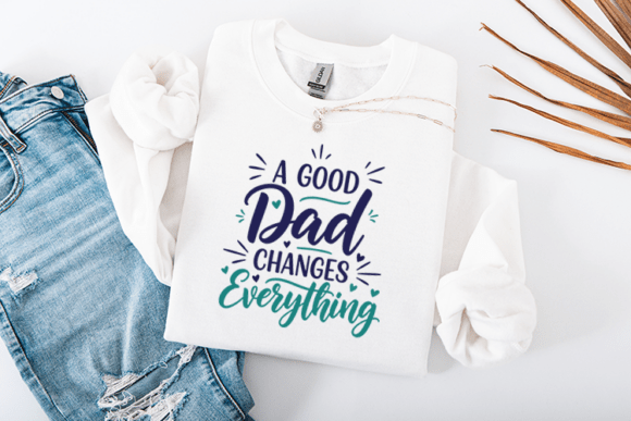 A Good Dad Changes Everything Quote