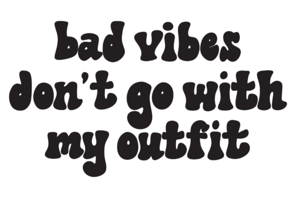 Bad Vibes, Funny Fashion Quote Review: A Playful Embroidery Design