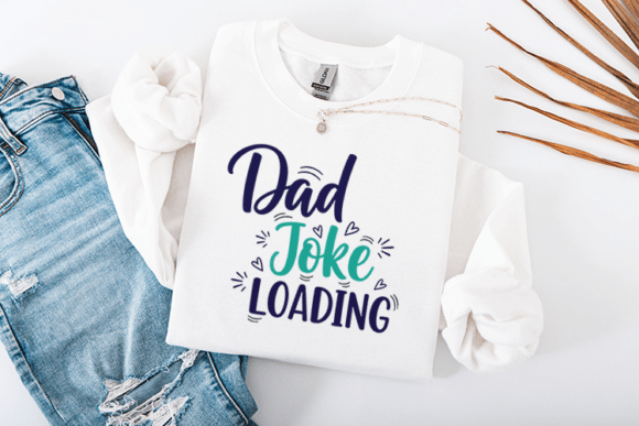 Dad Joke Loading Funny Father Quote