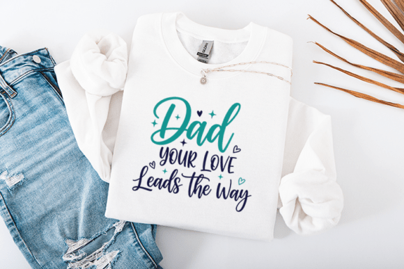 Dad Your Love Leads the Way Quote
