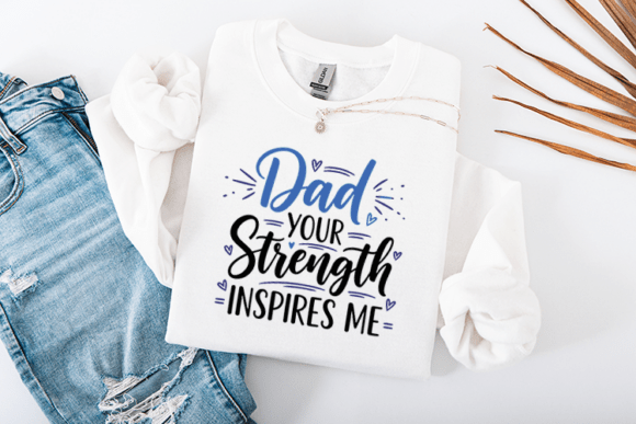 Dad Your Strength Inspires Me Quote