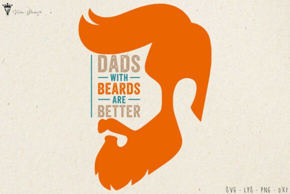 Dads With Beards Are Better SVG Review: A Designer’s Perspective