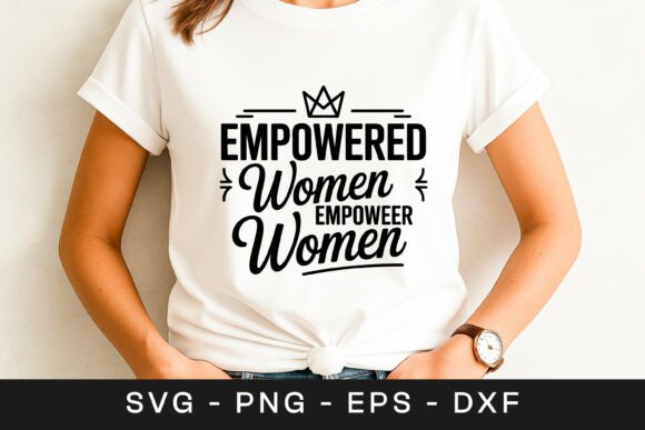 Empowered Women Empower Women Design SVG Review