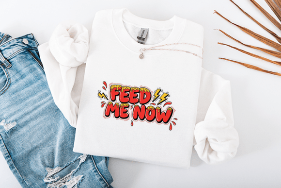Feed Me Now Funny Food Lover Quote