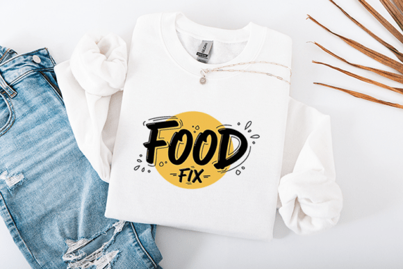 Food Fix Funny Food Lover Quote Design