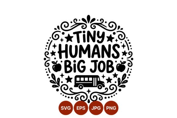 Tiny Humans Big Job Teacher Quote Vector